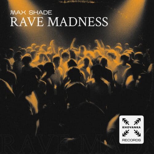 Max Shade – Rave Madness Artwork