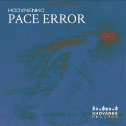 Hodynenko – Pace Error Artwork